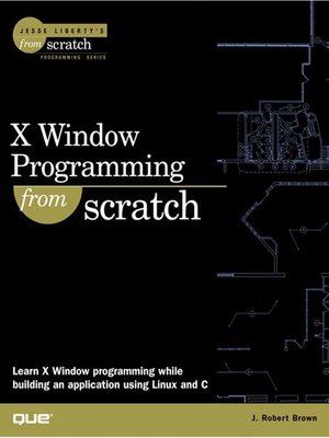 cover image of X Window Programming From Scratch
